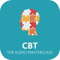 CBT: The Audio Masterclass: The Comprehensive Guide to Cognitive Behavioural Therapy - Christine Wilding, Stephanie Fitzgerald