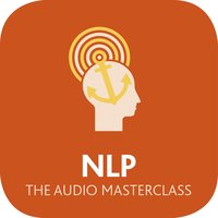 NLP: The Audio Masterclass: The Comprehensive Guide to Neurolinguistic Programming - Amanda Vickers, Steve Bavister, Judy Bartkowiak