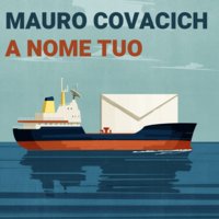 A nome tuo - Mauro Covacich