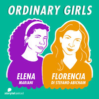 Le amiche geniali delle Ordinary Girls\2 - Florencia Di Stefano-Abichain, Elena Mariani