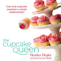 The Cupcake Queen - Heather Hepler