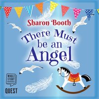 There Must be an Angel - Sharon Booth