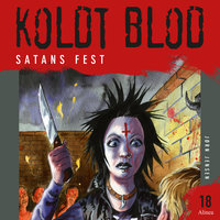Koldt Blod 18 - Satans fest - Jørn Jensen