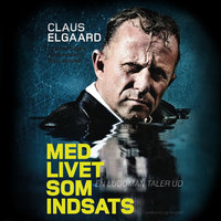 Med livet som indsats - en ludoman taler ud - Claus Elgaard