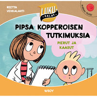 Pipsa Kopperoisen tutkimuksia: Pierut ja kaasut - Reetta Vehkalahti