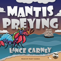 Mantis Preying - Lance Carney