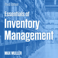 Essentials of Inventory Management: Third Edition - Max Muller