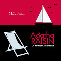 Agatha Raisin e la turista terribile (7° caso) - M.C. Beaton