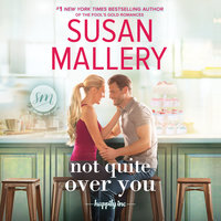 Not Quite Over You - Susan Mallery