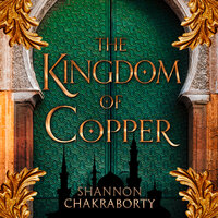 The Kingdom of Copper - Shannon Chakraborty