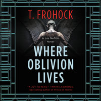 Where Oblivion Lives - T. Frohock