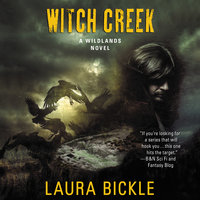 Witch Creek: A Wildlands Novel - Laura Bickle