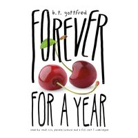 Forever for a Year - B. T. Gottfred