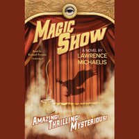 Magic Show - Lawrence Michaelis