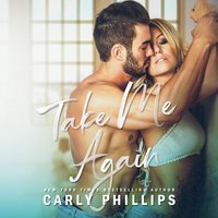 Take Me Again - Carly Phillips