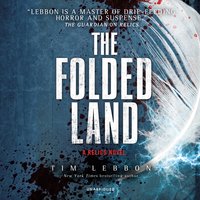 The Folded Land: A Relics Novel - Tim Lebbon