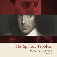 The Spinoza Problem: A Novel - Irvin D. Yalom