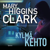 Kylmä kehto - Mary Higgins Clark