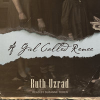 A Girl Called Renee - Ruth Uzrad