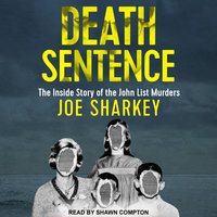 Death Sentence: The Inside Story of the John List Murders - Joe Sharkey