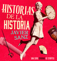 Historias de la historia - T01E03 - Javier Sanz