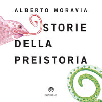 Storie della preistoria - Alberto Moravia