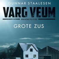 Grote zus: Varg Veum privédetective - Gunnar Staalesen