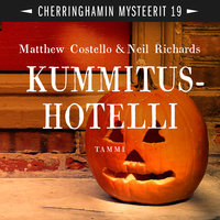 Kummitushotelli: Cherringhamin mysteerit 19 - Matthew Costello, Neil Richards