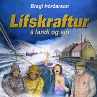 Lífskraftur á landi og sjó - Bragi Þórðarson