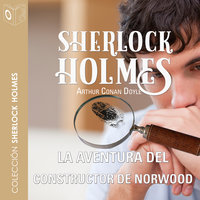 La aventura del constructor de Norwood - Dramatizado - Arthur Conan Doyle