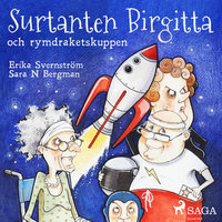 Surtanten Birgitta och rymdraketskuppen - Erika Svernström