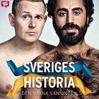 Sveriges historia - Den nakna sanningen - Özz Nûjen, Måns Möller