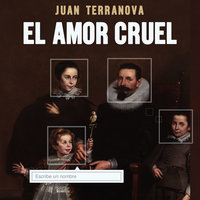 El amor cruel - Juan Terranova