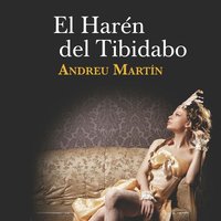 El harén del Tibidabo - Andreu Martín