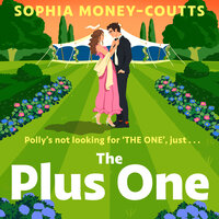 The Plus One - Sophia Money-Coutts