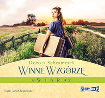 Winne Wzgórze. Wiara - Dorota Schrammek