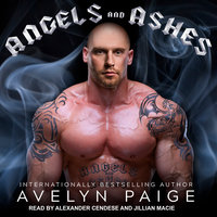 Angels and Ashes - Avelyn Paige