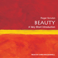 Beauty: A Very Short Introduction - Roger Scruton