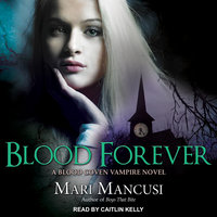 Blood Forever: A Blood Coven Vampire Novel - Mari Mancusi