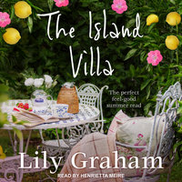 The Island Villa: The perfect feel good summer read - Lily Graham