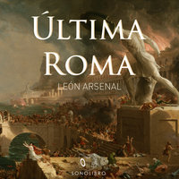 Última Roma - León Arsenal