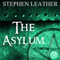 The Asylum - Stephen Leather