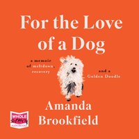 For the Love of a Dog - Amanda Brookfield
