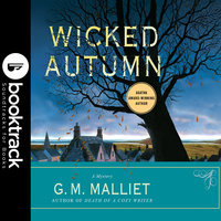Wicked Autumn - Booktrack Edition - G.M. Malliet