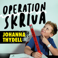 Del 4 - Hur bygger jag min berättelse? - Operation Skriva - Johanna Thydell