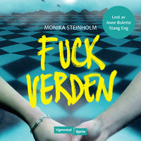 Fuck verden - Monika Steinholm