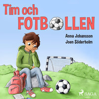Tim och fotbollen - Anna Johansson