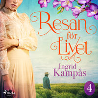Resan för livet del 4 - Ingrid Kampås