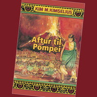 Aftur til Pompei - Kim M. Kimselius