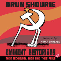 Eminent Historians - Arun Shourie